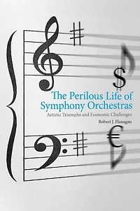 The Perilous Life of Symphony Orchestras