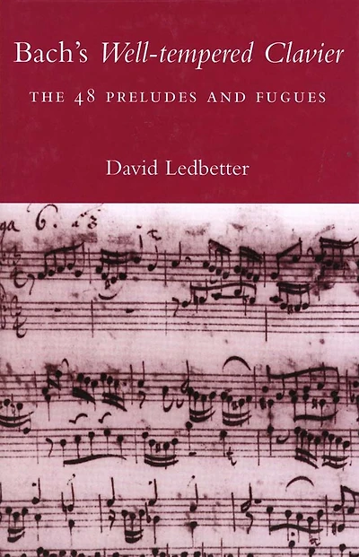 Bach's Well-tempered Clavier: The 48 Preludes and Fugues