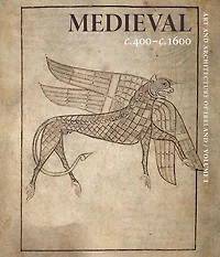 Medieval c. 400-c. 1600: Art and Architecture of Ireland