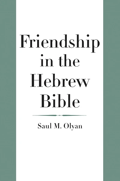 Friendship the Hebrew Bible