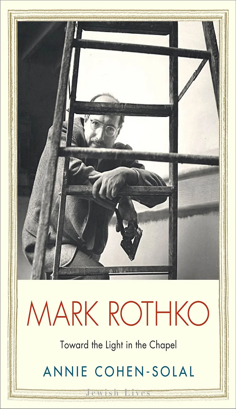 Mark Rothko: Toward the Light Chapel