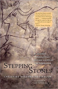 Stepping-Stones: A Journey through the Ice Age Caves of Dordogne
