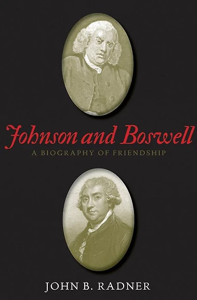 Johnson and Boswell: A Biography of Friendship