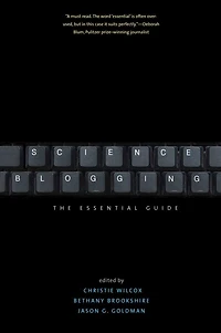 Science Blogging: The Essential Guide