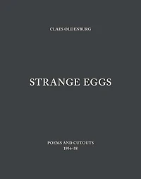 Strange Eggs: Poems and Cutouts 1956-58