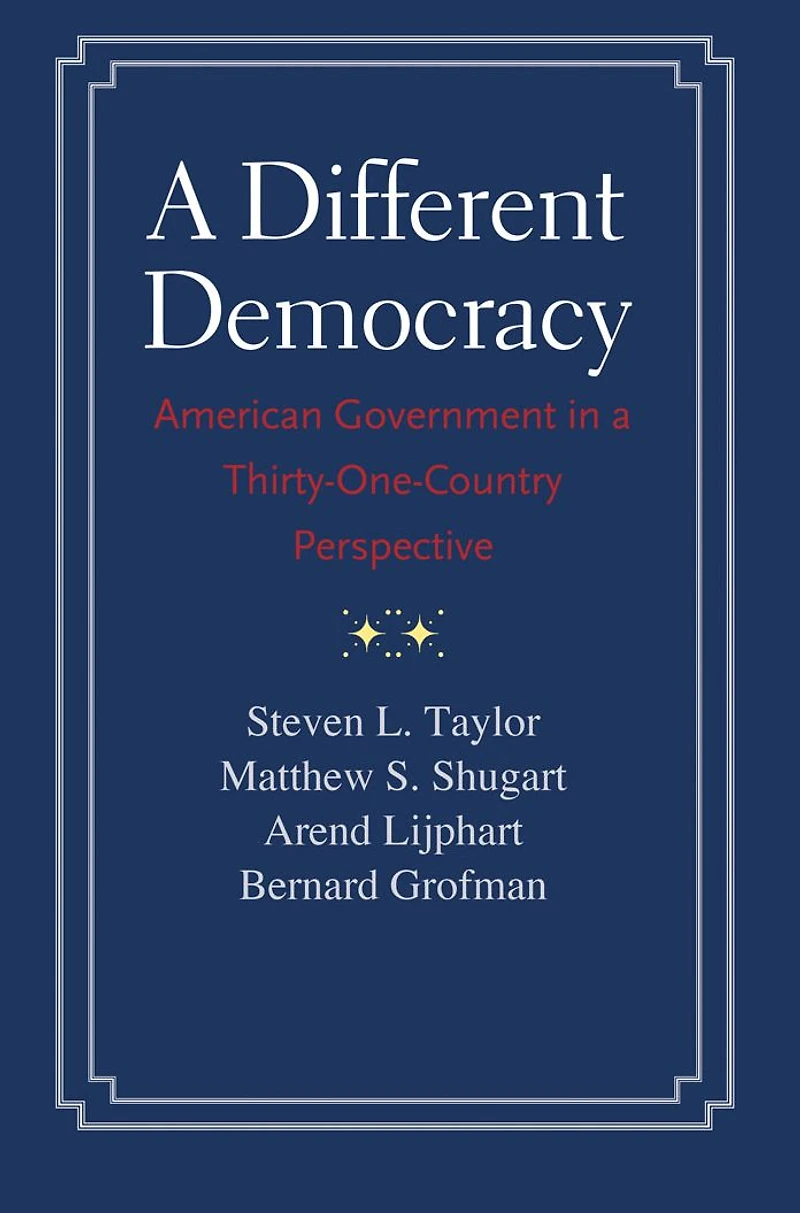 a Different Democracy: American Government 31-Country Perspective