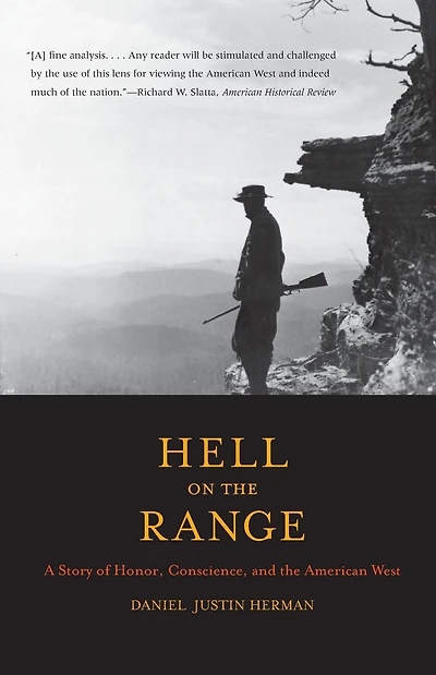 Hell on the Range: A Story of Honor, Conscience, and the American West