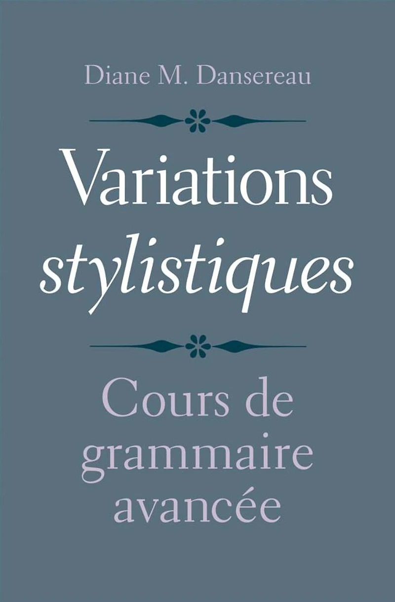 Variations stylistiques: Cours de grammaire avanc e
