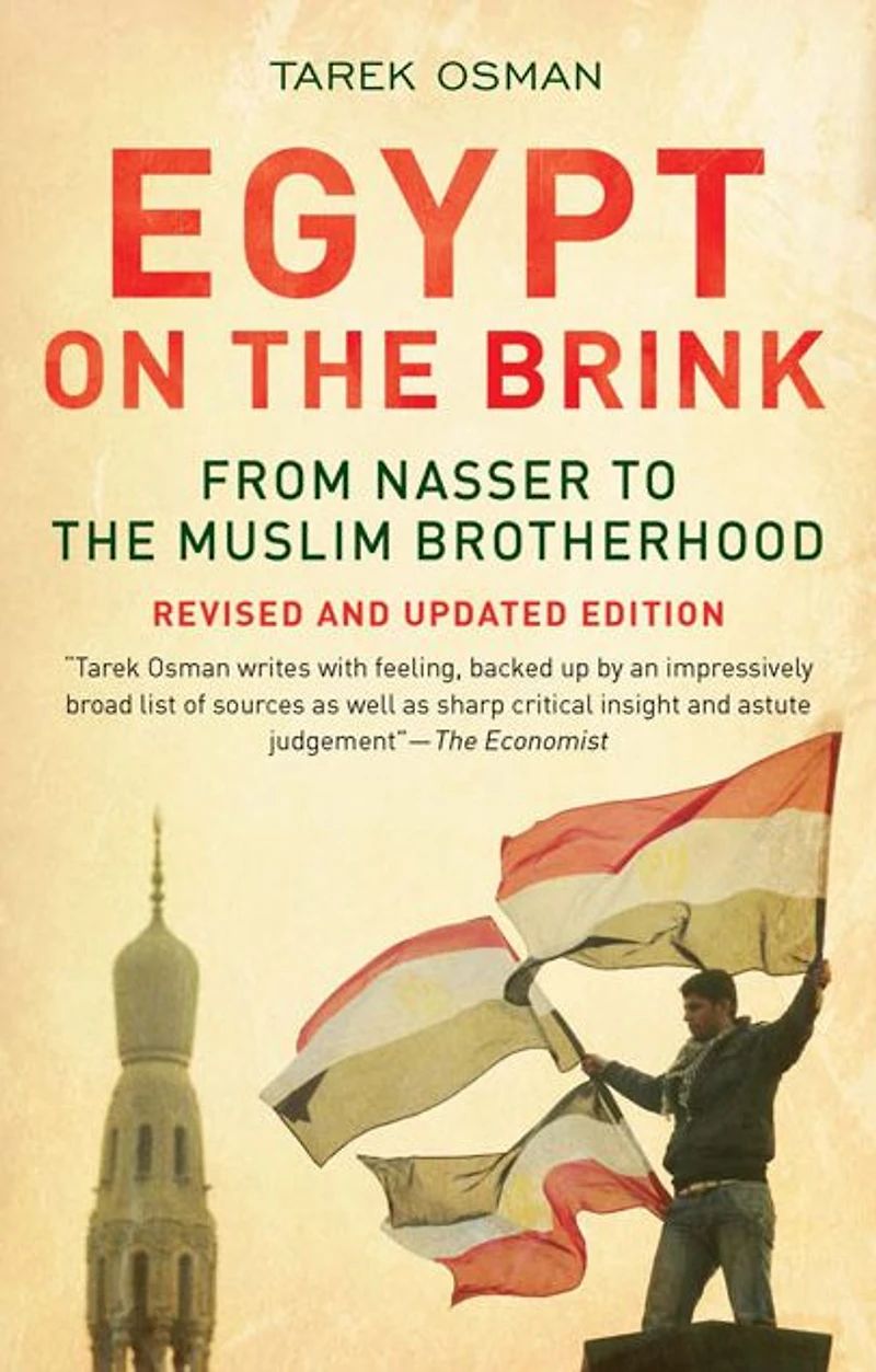 Egypt on the Brink: From Nasser to Muslim Brotherhood, Revised and Updated
