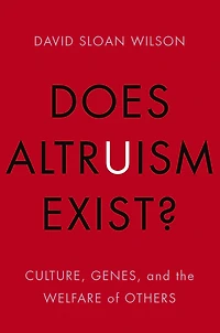 Does Altruism Exist?: Culture, Genes, and the Welfare of Others