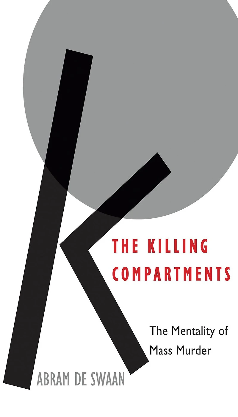 The Killing Compartments: Mentality of Mass Murder