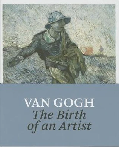 Van Gogh: The Birth of an Artist