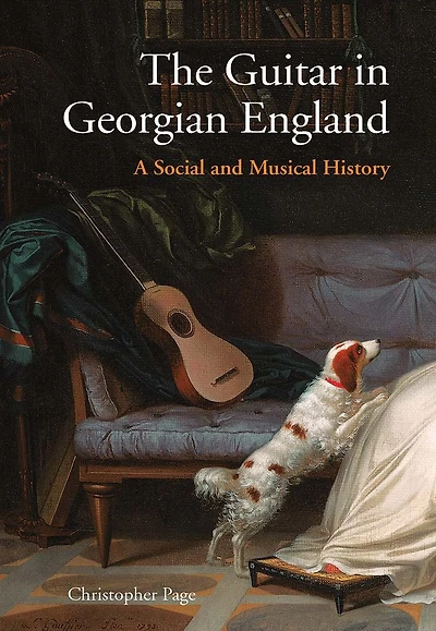 The Guitar in Georgian England: A Social and Musical History