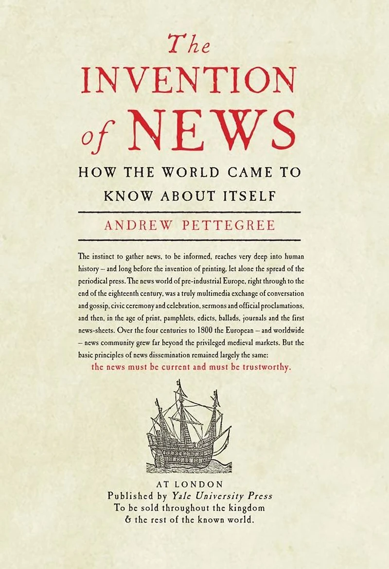 the Invention of News: How World Came to Know About Itself