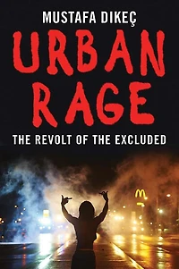 Urban Rage: the Revolt of Excluded