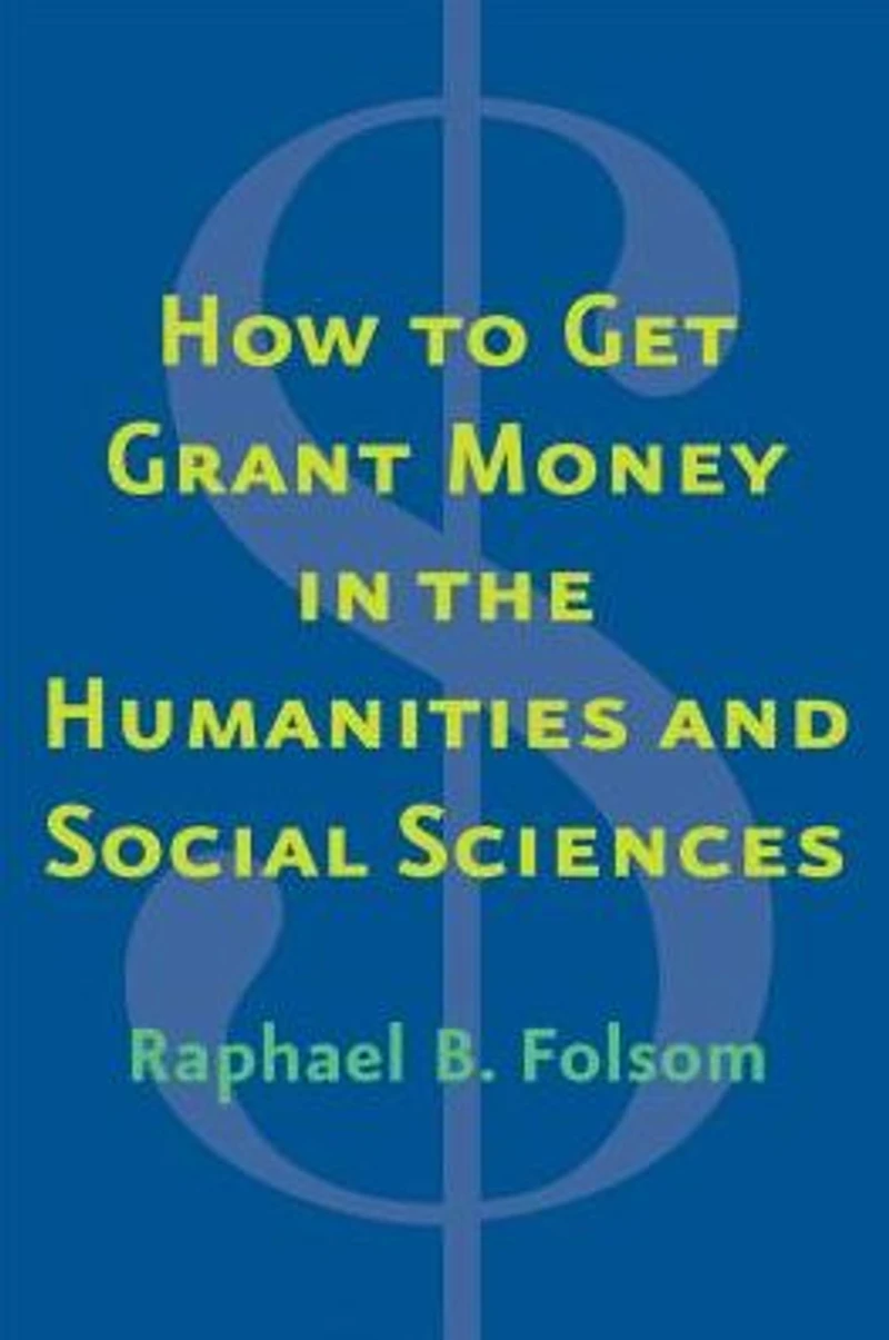 How to Get Grant Money the Humanities and Social Sciences