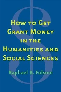 How to Get Grant Money the Humanities and Social Sciences