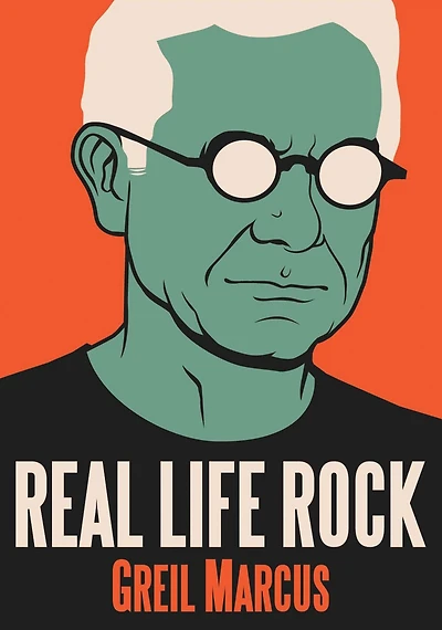 Real Life Rock: The Complete Top Ten Columns, 1986-2014