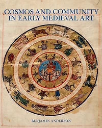 Cosmos and Community Early Medieval Art