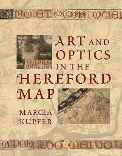 Art and Optics in the Hereford Map: An English Mappa Mundi, c. 1300