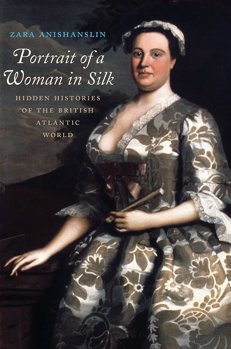 Portrait of a Woman Silk: Hidden Histories the British Atlantic World