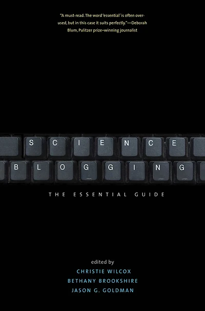 Science Blogging: The Essential Guide