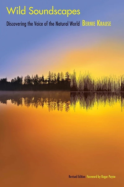 Wild Soundscapes: Discovering the Voice of Natural World