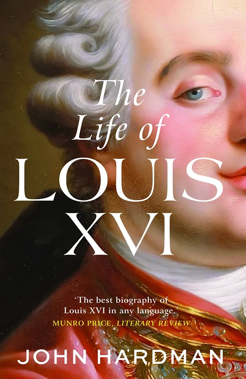 The Life of Louis XVI