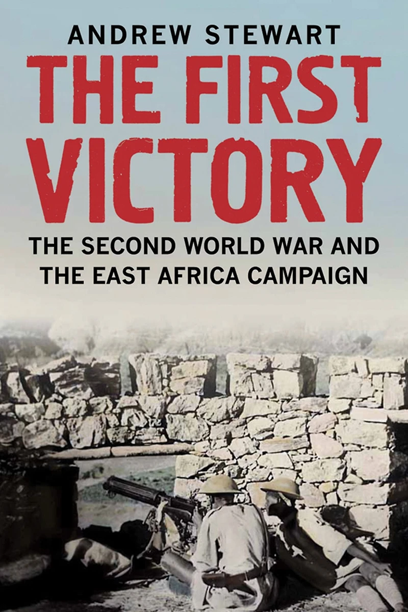 the First Victory: Second World War and East Africa Campaign