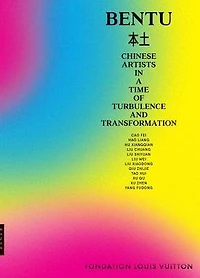 Bentu: Chinese Artists in a Time of Turbulence and Transformation
