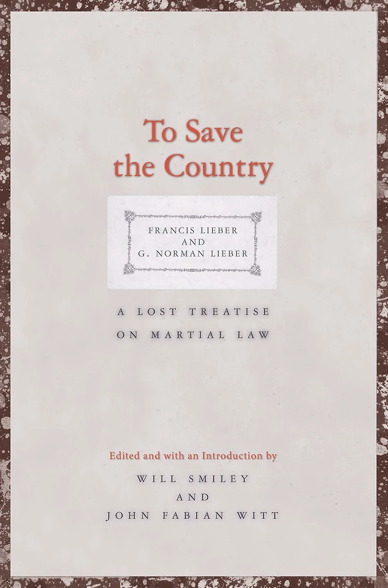 To Save the Country: A Lost Treatise on Martial Law