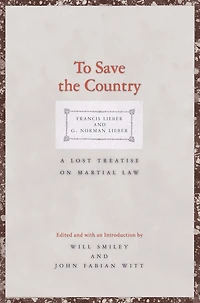 To Save the Country: A Lost Treatise on Martial Law