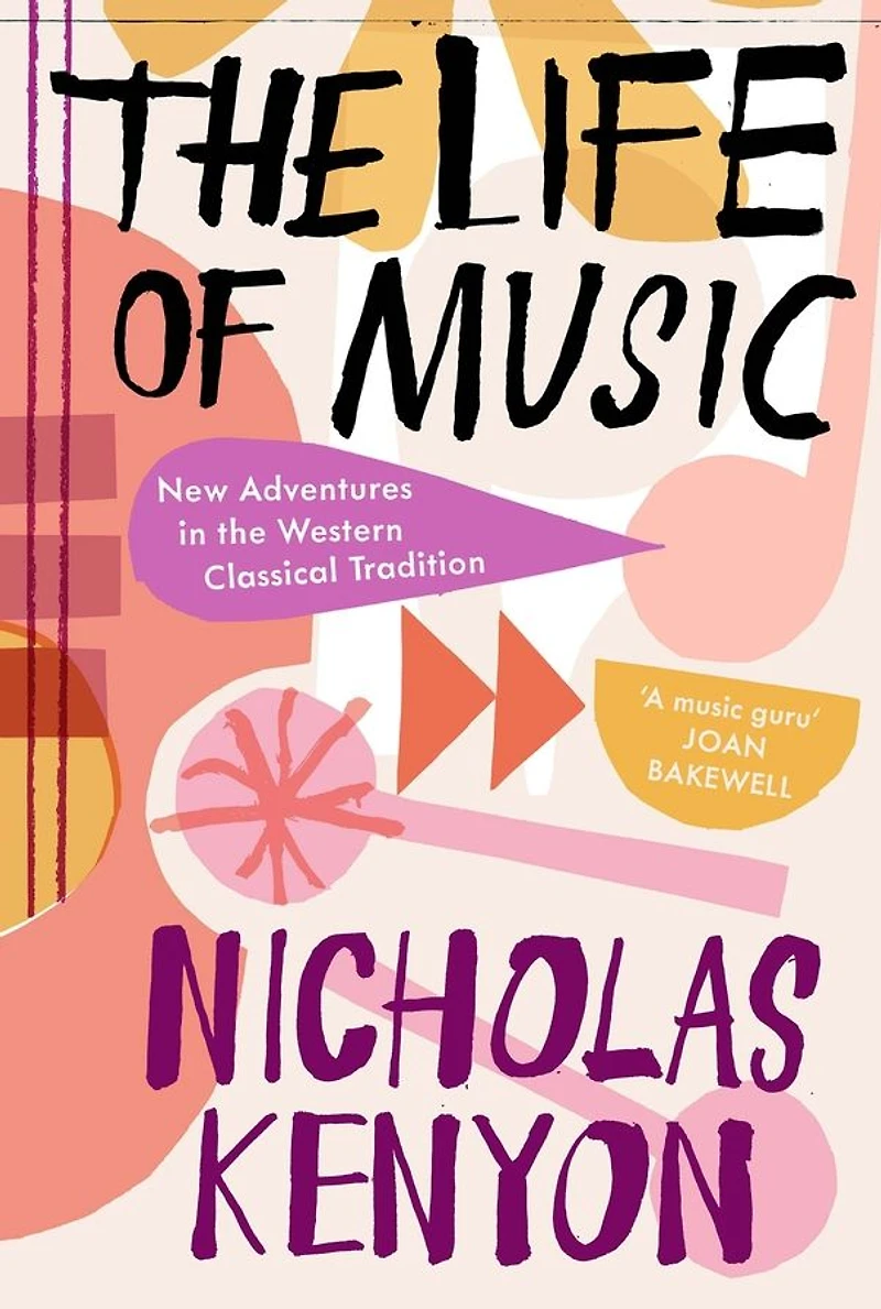 the Life of Music: New Adventures Western Classical Tradition