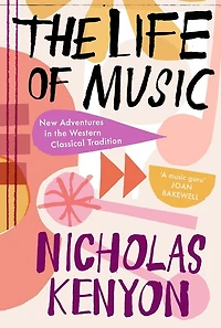 the Life of Music: New Adventures Western Classical Tradition