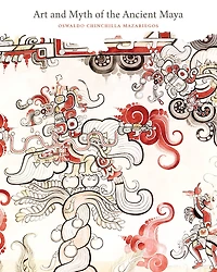 Art and Myth of the Ancient Maya