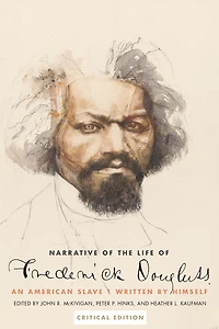 Narrative of the Life Frederick Douglass, an American Slave: Written by Himself