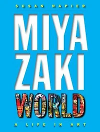 Miyazakiworld: A Life Art