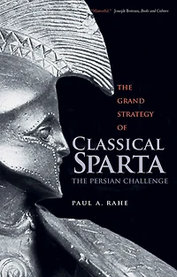 The Grand Strategy of Classical Sparta: Persian Challenge