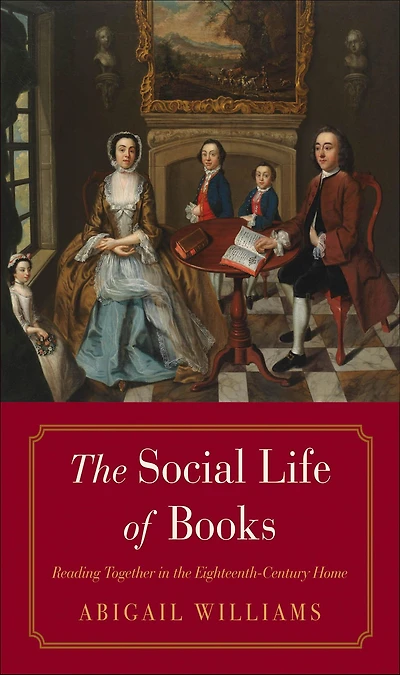 the Social Life of Books: Reading Together Eighteenth-Century Home