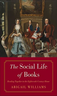the Social Life of Books: Reading Together Eighteenth-Century Home