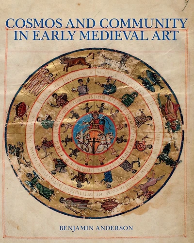Cosmos and Community Early Medieval Art