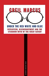 Under the Red White and Blue: Patriotism, Disenchantment Stubborn Myth of Great Gatsby