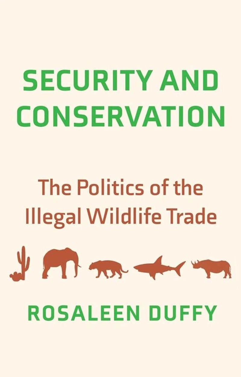 Security and Conservation: the Politics of Illegal Wildlife Trade