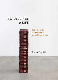 To Describe a Life: Notes from the Intersection of Art and Race Terror