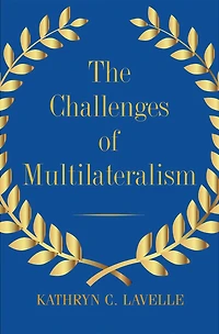 The Challenges of Multilateralism