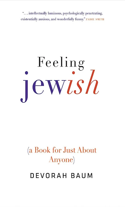 Feeling Jewish: (A Book for Just About Anyone)