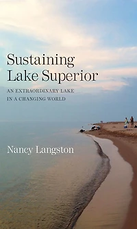 Sustaining Lake Superior: An Extraordinary a Changing World