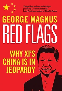 Red Flags: Why Xi's China Is Jeopardy