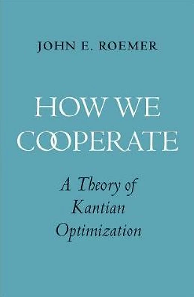 How We Cooperate: A Theory of Kantian Optimization