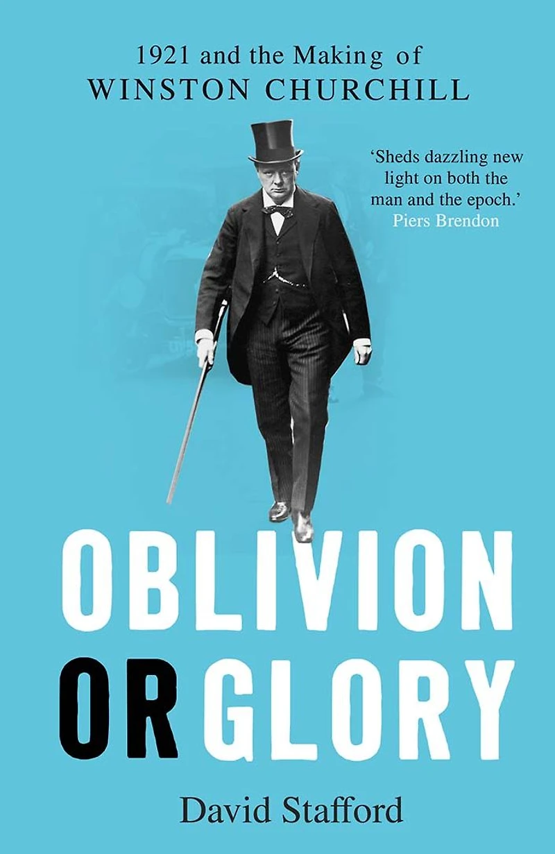 Oblivion or Glory: 1921 and the Making of Winston Churchill